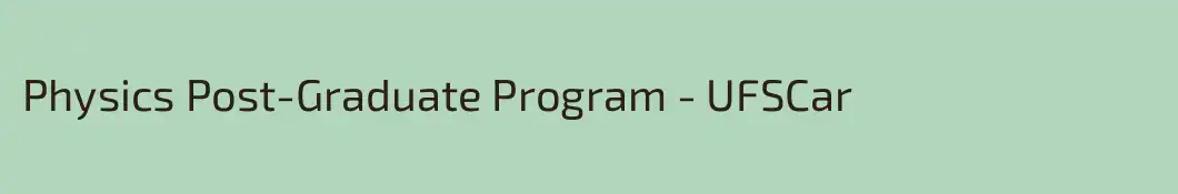 Physics Post-Graduate Program - UFSCar
